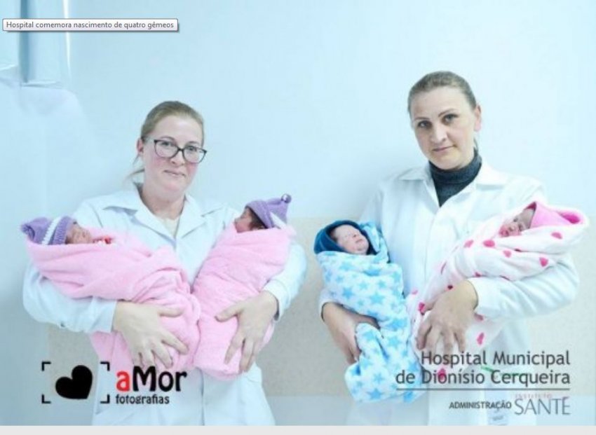 Maira, Mara, Enzo e Isabela nasceram nesta quarta-feira (1º), em Dionísio Cerqueira