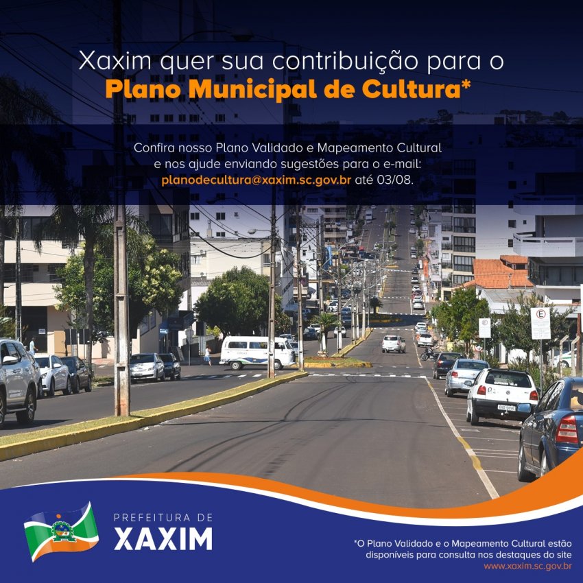 Interessados podem enviar sugestões para o e-mail planodecultura@xaxim.sc.gov.br até o dia 03 de agosto.